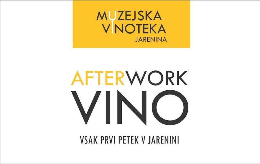 "AFTERWORK VINO" VSAK PRVI PETEK V MUZEJSKI VINOTEKI